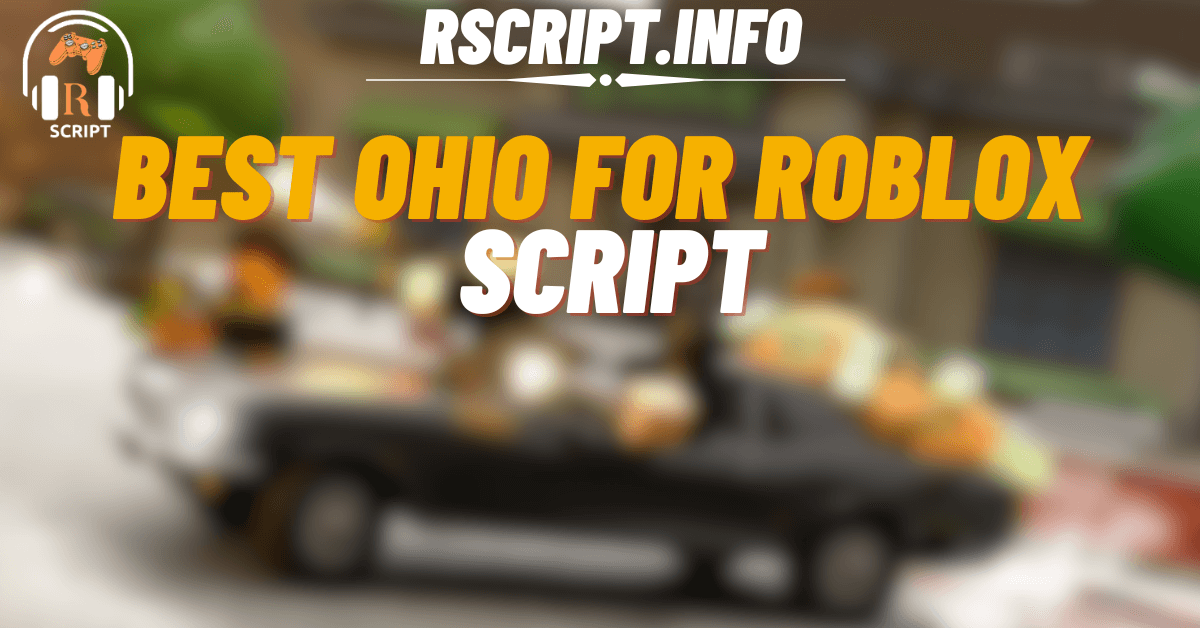Best Ohio Script For Roblox (1)