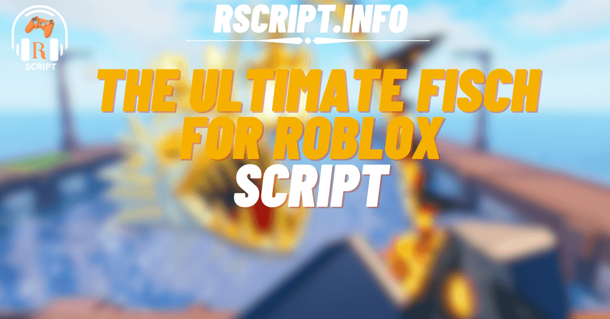 _The Ultimate Forge Hub Script for Fisch For Roblox (1)