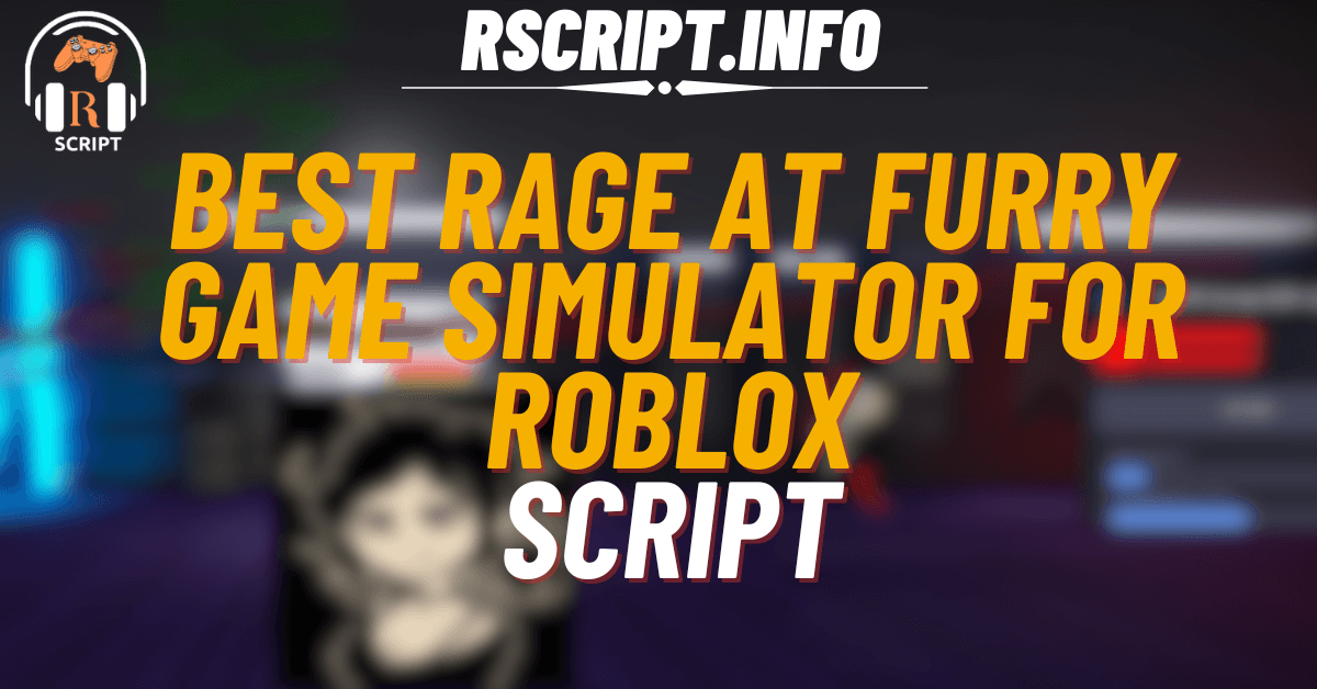 Powerful Script for Rage at Furry Game Simulator For Roblox (1)