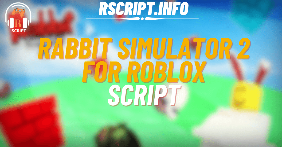 The Only Rabbit Simulator 2 Script For Roblox (1)