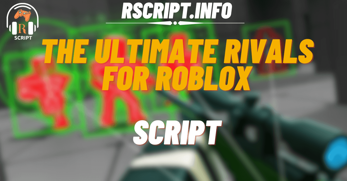 The Ultimate Silent Aim Script for RIVALS For Roblox (1)