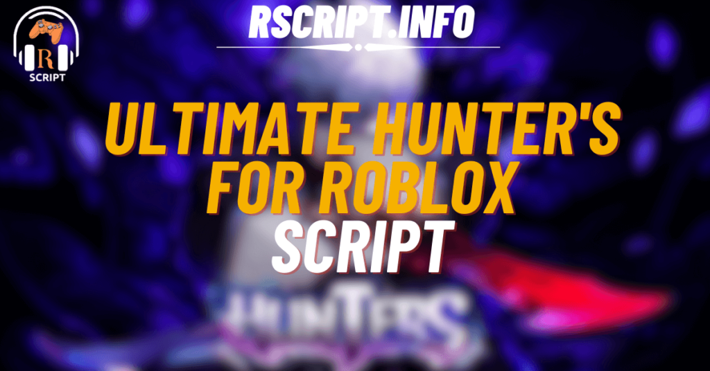 Ultimate Hunter's Script You Need For Roblox (1)