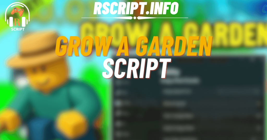 4 Best Grow a Garden Scripts – Free, Keyless, and Ultimate Farming Boost (1)
