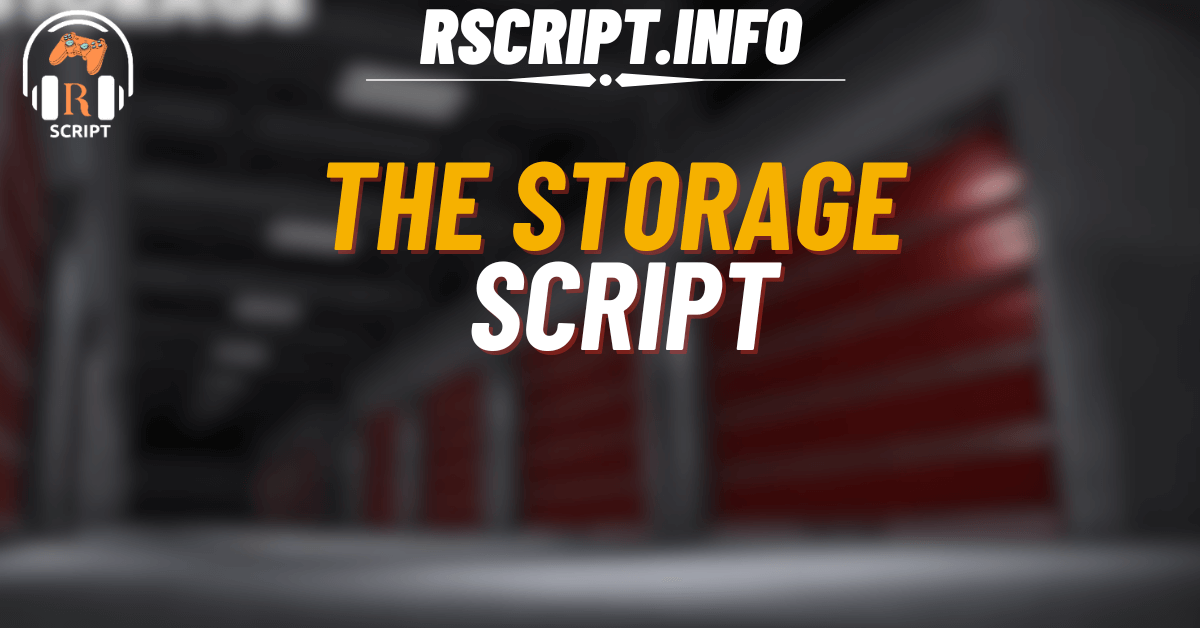 Best Infinite Money Script for The Storage Roblox – Get Rich Instantly (1)