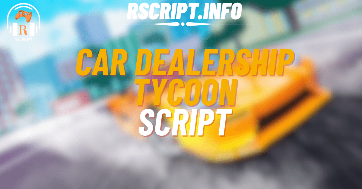 _Car Dealership Tycoon Scripts for Auto Racing, Farming & Event Rewards (1)