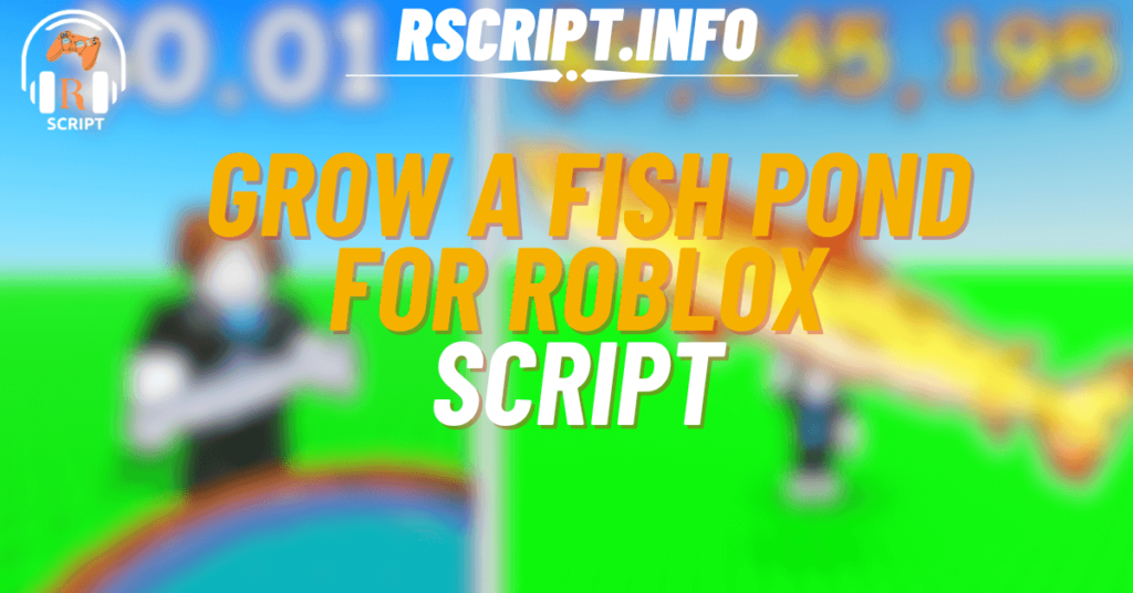 Grow a Fish Pond Script Free Auto Farm GUI for Roblox (1)