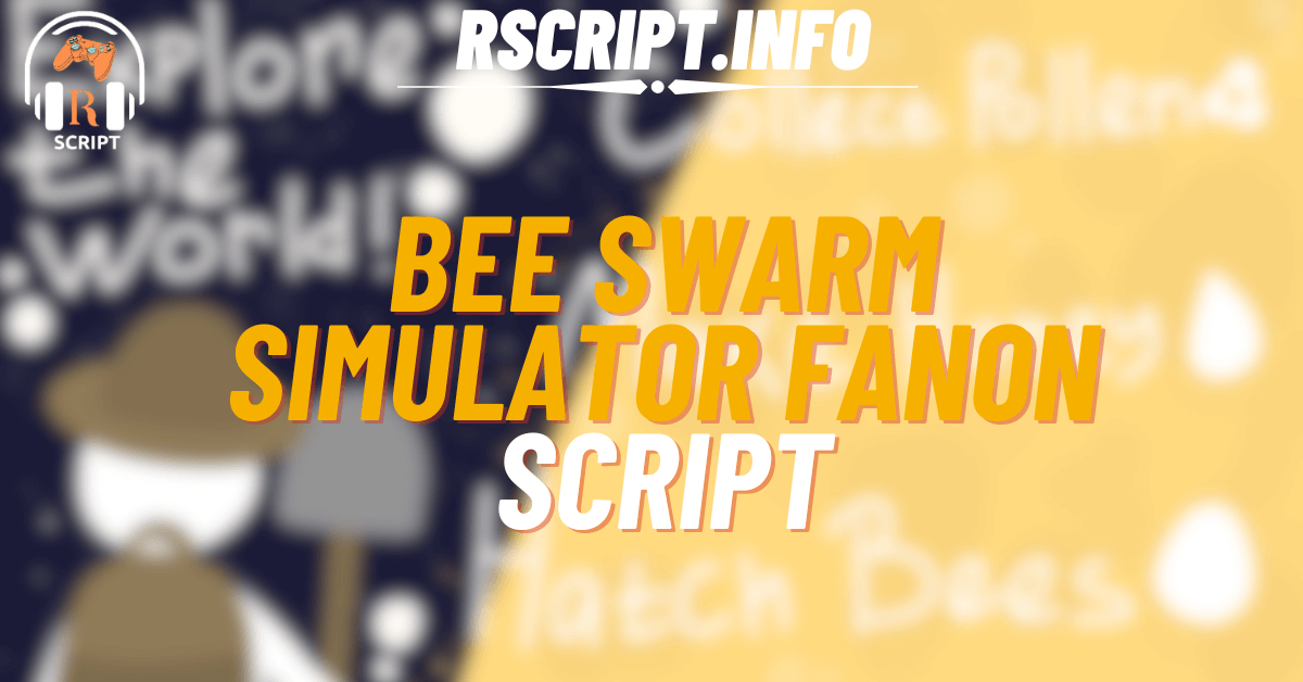 Top 2 Bee Swarm Simulator Fanon Scripts for Fast Farming and Auto Quests (1)