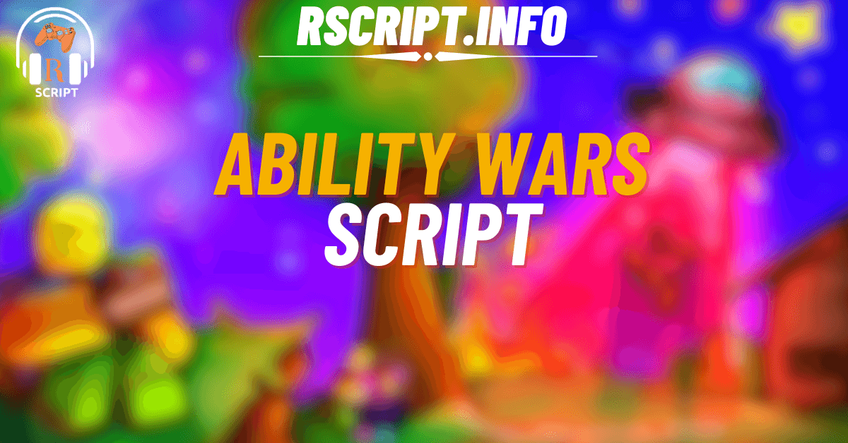 Top 3 Best Ability Wars Scripts for Auto Kill, ESP & Farming (1)