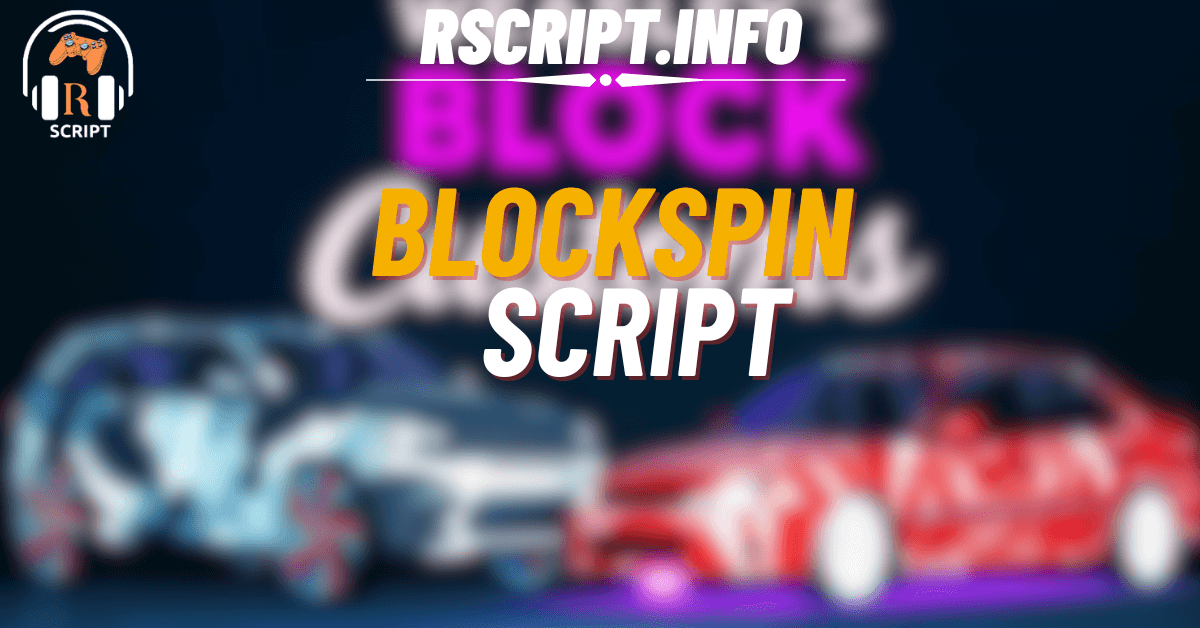 Top 4 BlockSpin Scripts for Roblox – Auto Farm, Aimbot, ESP & More (1)