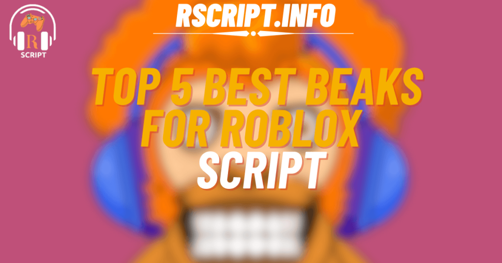 Top 5 Best Beaks Scripts for Roblox – Infinite Coins, Speed, Auto Collect & More (1)