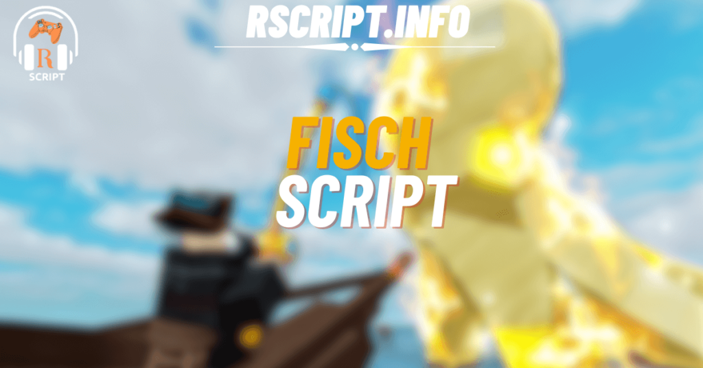 Top 5 Fisch Scripts for Roblox (2025) – Auto Fish, Sell, Teleport & More (1)