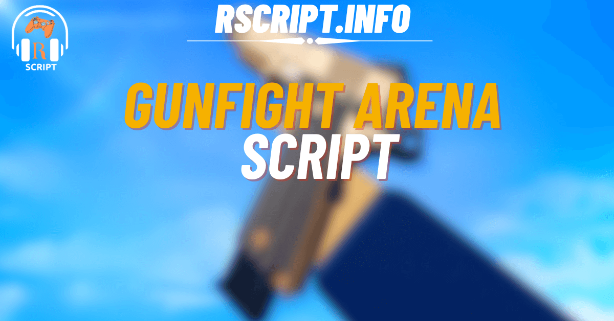 Top 5 Gunfight Arena Scripts – Aimbot, ESP, Infinite Ammo & More (1)