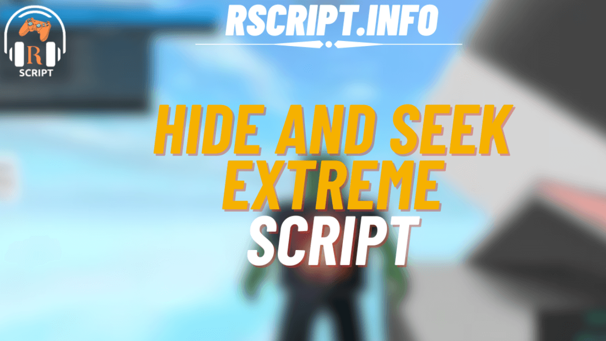 Hide and Seek Extreme