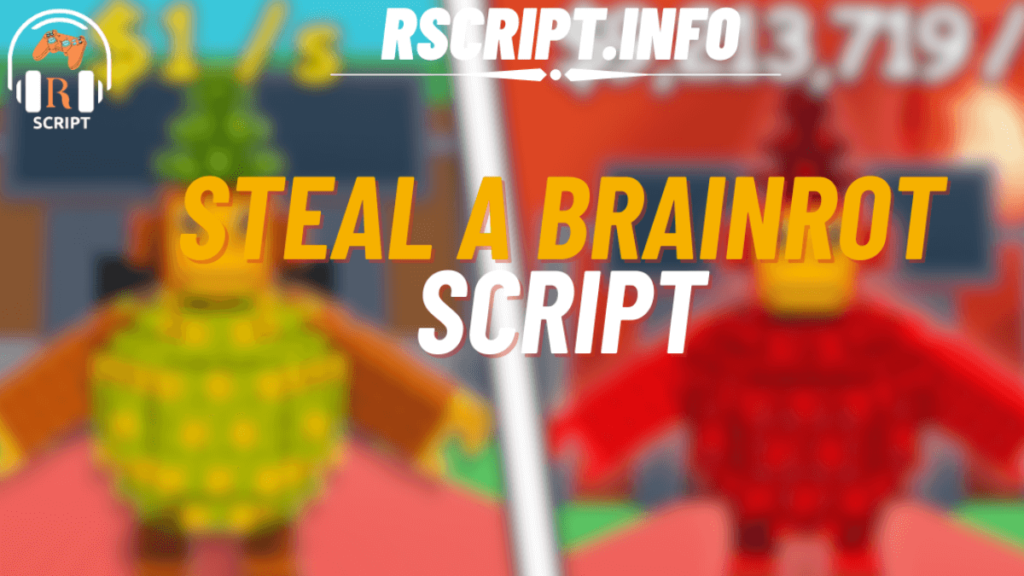 Steal a Brainrot