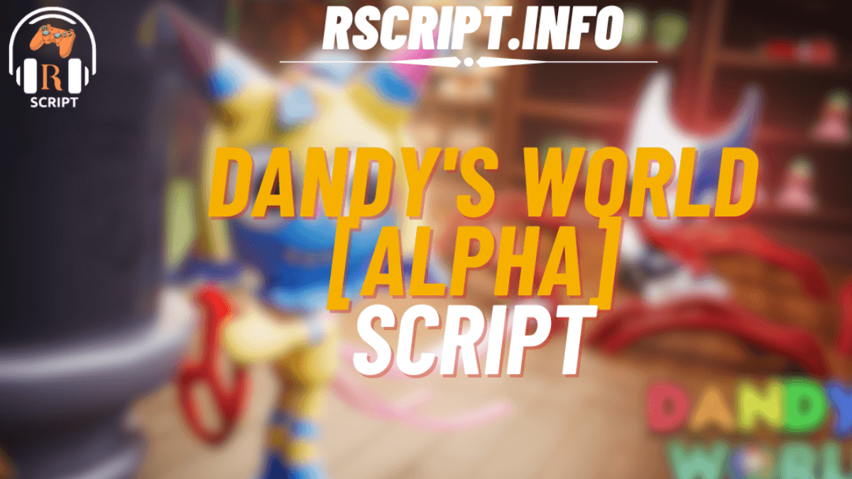 Dandy's World [ALPHA]