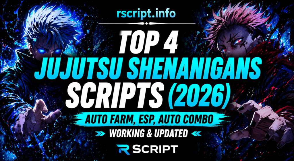 Top 4 Jujutsu Shenanigans Scripts (2026) – Auto Farm, ESP, Auto Combo(Working & Updated)