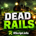 Top Dead Rails Script 2026 with Auto Bonds and Win