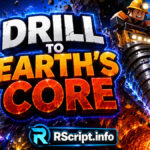 Top Drill to Earth’s Core Script 2026 with Auto TP Ores