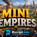 Top Mini Empires Script 2026, Auto Build, Auto Units